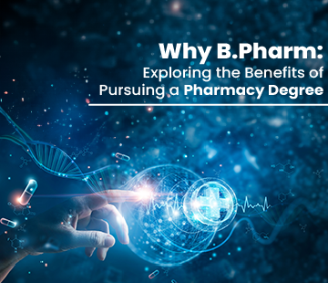 B.Pharm Degree: Building Foundations for a Successful Career in Pharmacy - Dayananda Sagar University